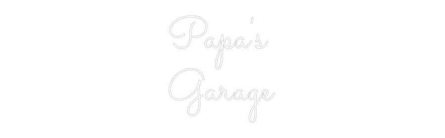 Custom Neon Light Papa's
Garage