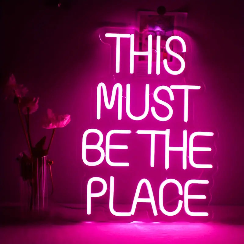This Must Be The Place Neon Sign Light