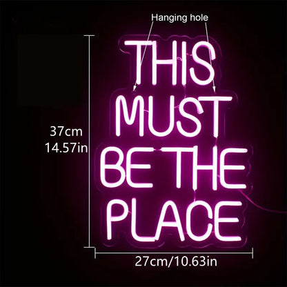 This Must Be The Place Neon Sign Light