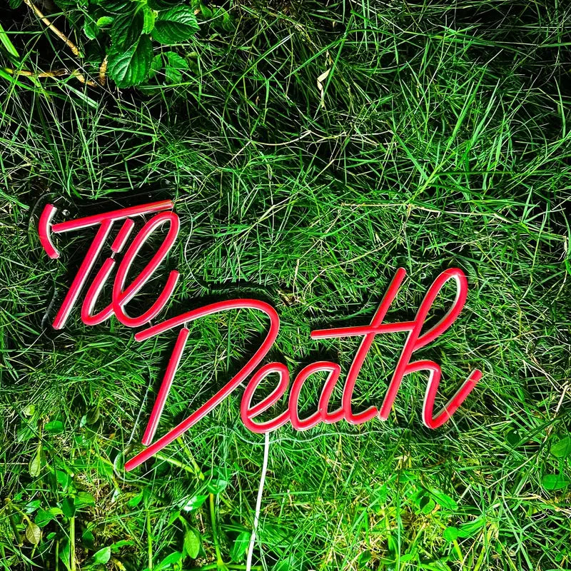 Til Death Neon Sign Light
