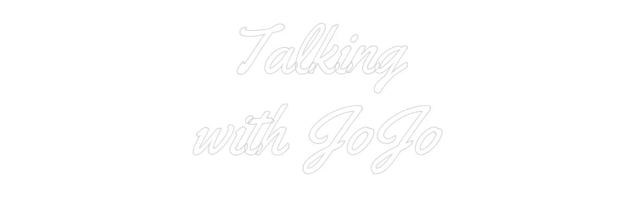 Custom Neon Light Talking
with...
