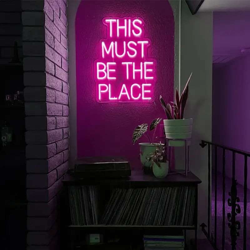 This Must Be The Place Neon Sign Light