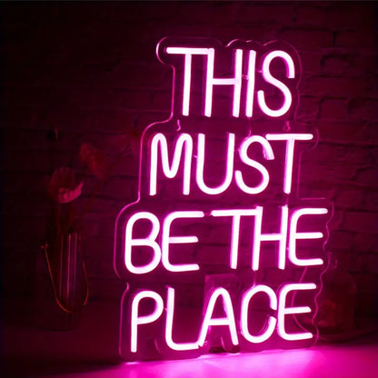 This Must Be The Place Neon Sign Light