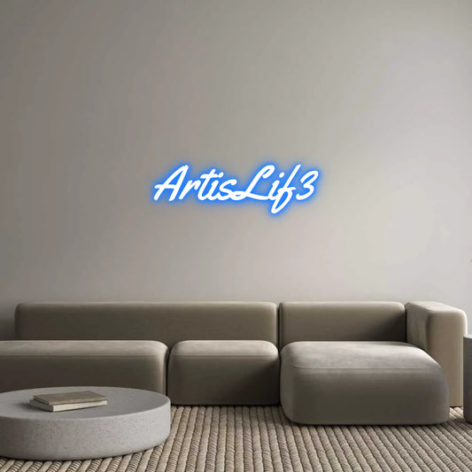Custom Neon Light ArtisLif3