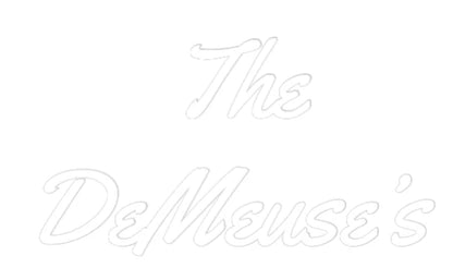 Custom Neon Light The
DeMeuse’s